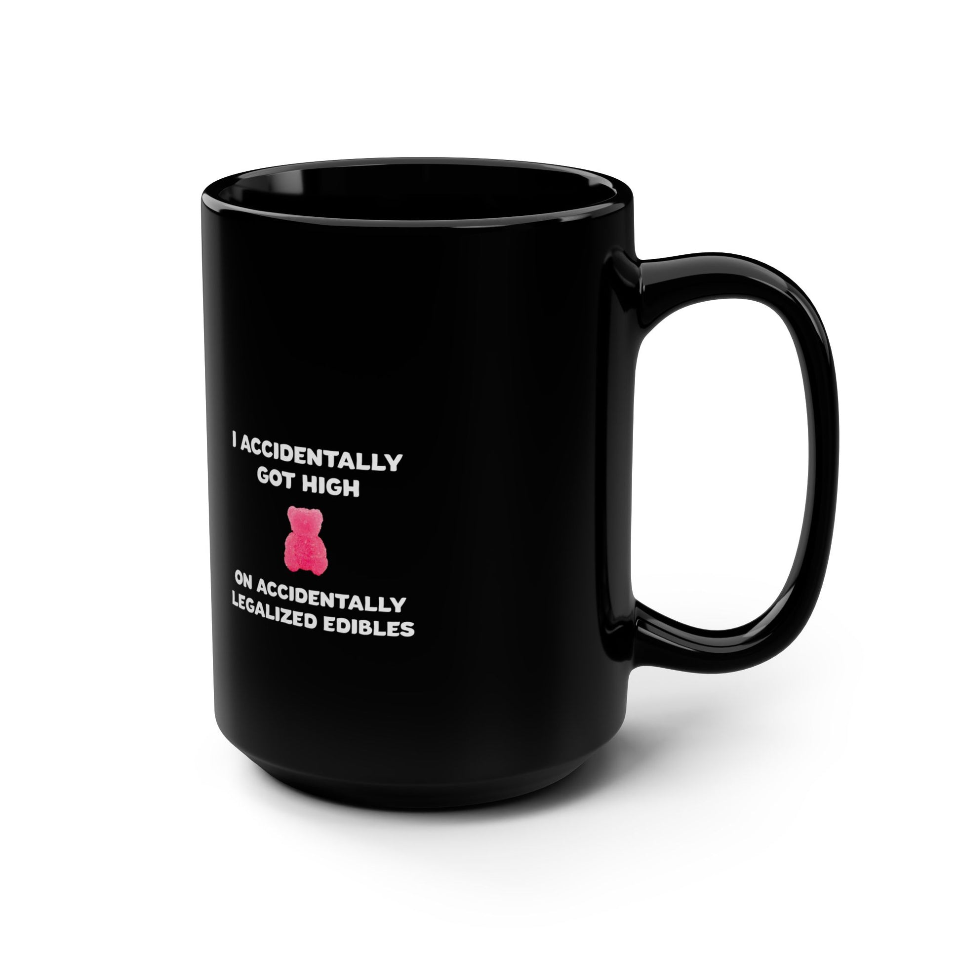 Black accidentally legalized edibles coffee mug with pink gummy bear - product view 2