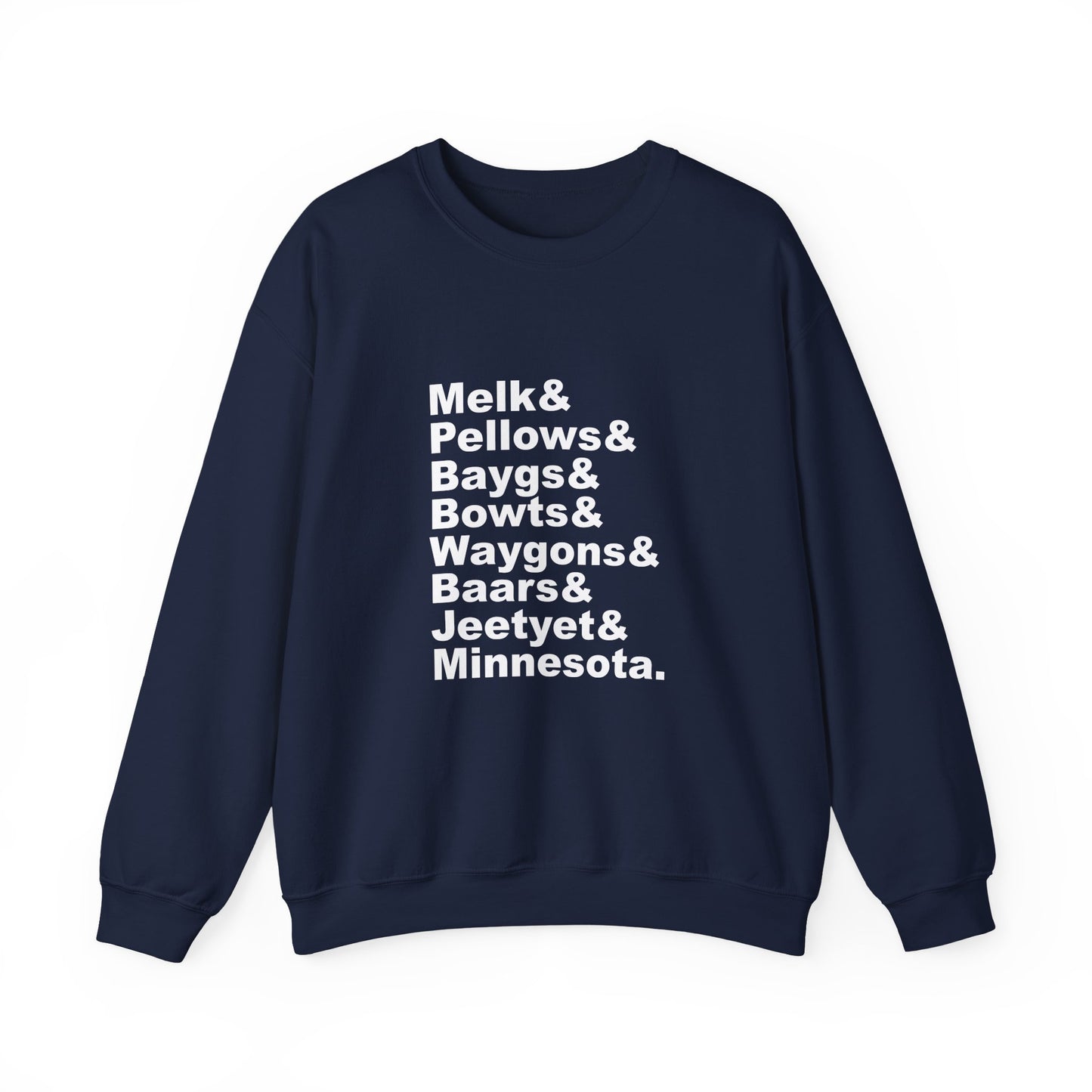 Melk Pellow Bayg funny Minnesota accent crewneck sweatshirt