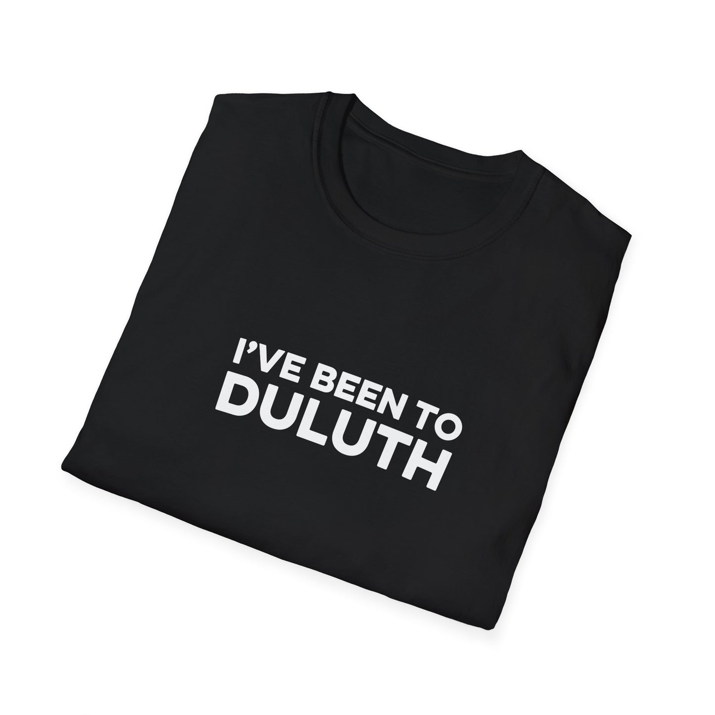 I've Been To Duluth - Minnesota Unisex T-Shirt