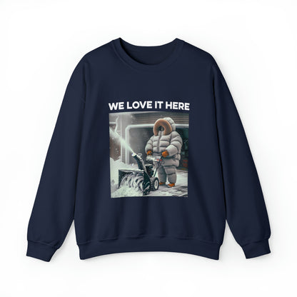 Minnesota "We Love It Here" Funny Snowblowing Crewneck Sweatshirt