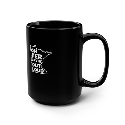 Black Oh Fer Cryin Out Loud Minnesota coffee mug - product view 2