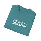 I've Been To Duluth - Minnesota Unisex T-Shirt