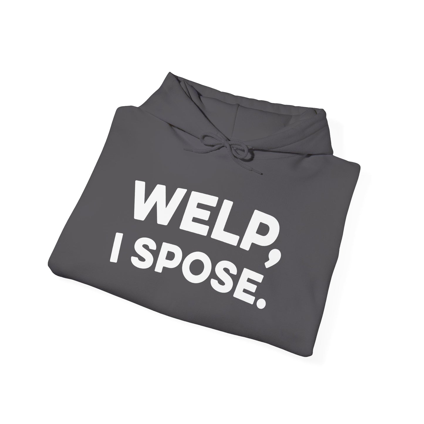 Welp I Spose Minnesota goodbye hoodie with white lettering - product view 17