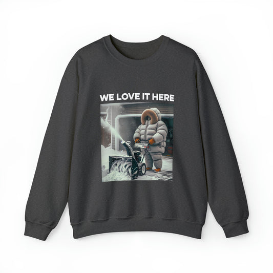 Minnesota "We Love It Here" Funny Snowblowing Crewneck Sweatshirt