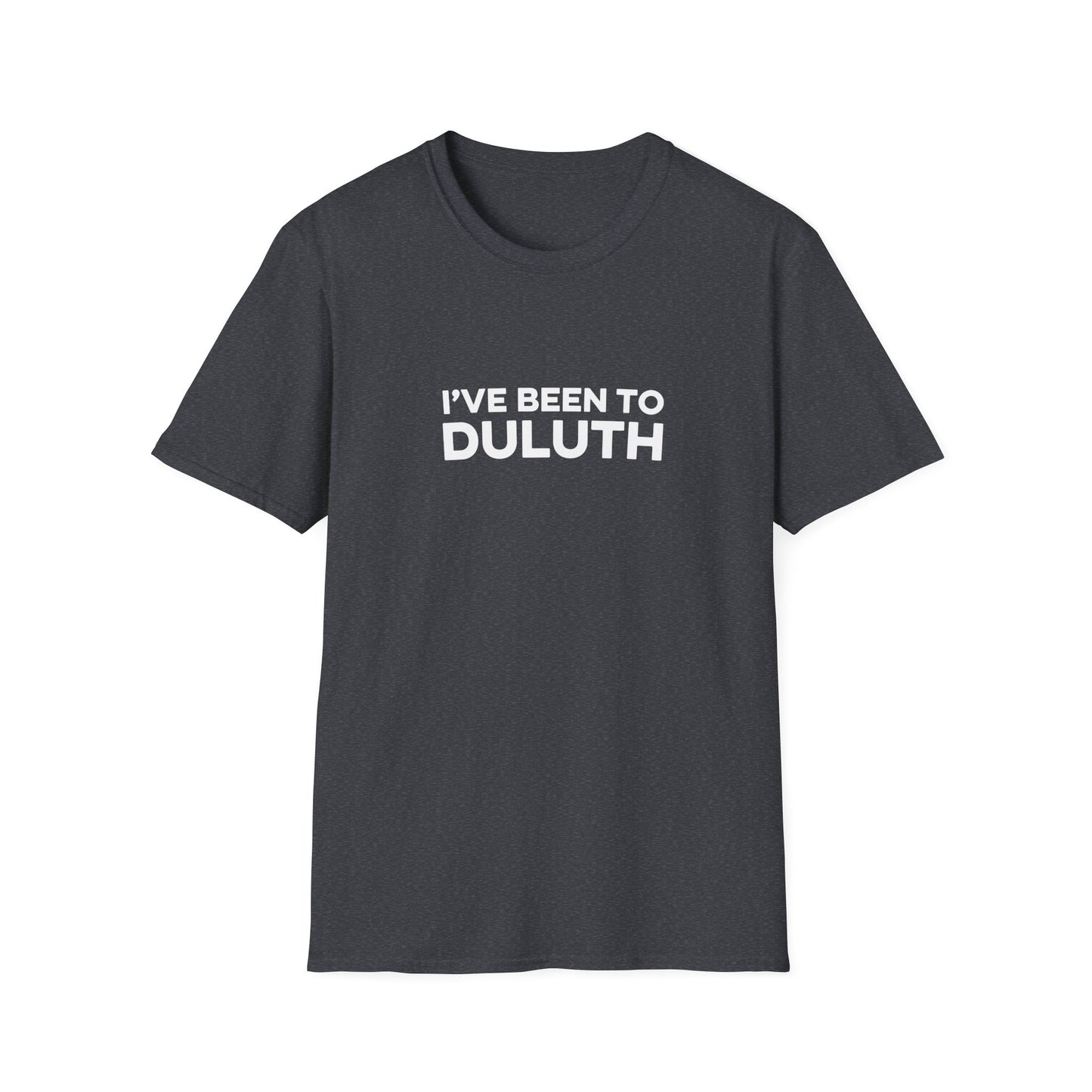 I've Been To Duluth - Minnesota Unisex T-Shirt
