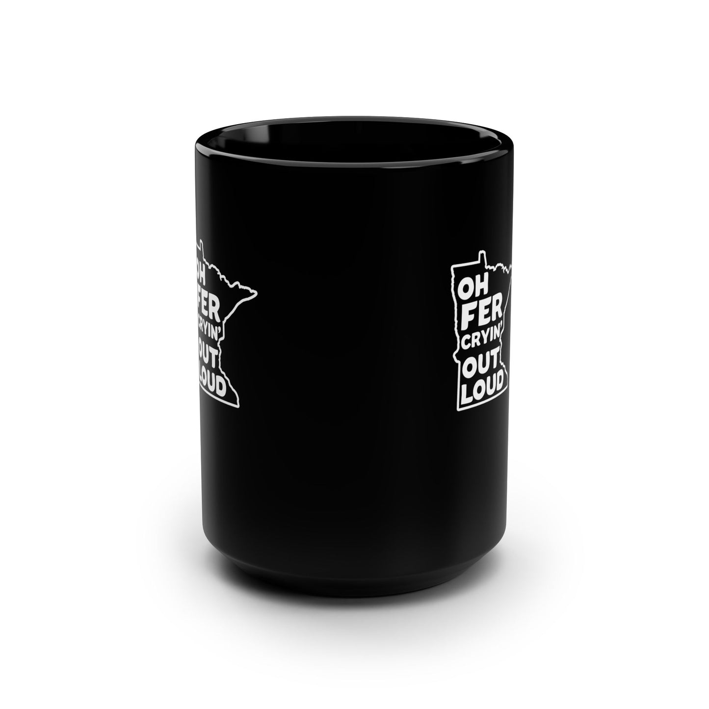 Black Oh Fer Cryin Out Loud Minnesota coffee mug