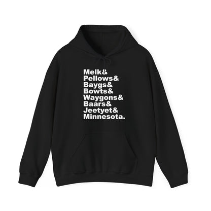Melk Pellow Bayg funny Minnesota accent hoodie