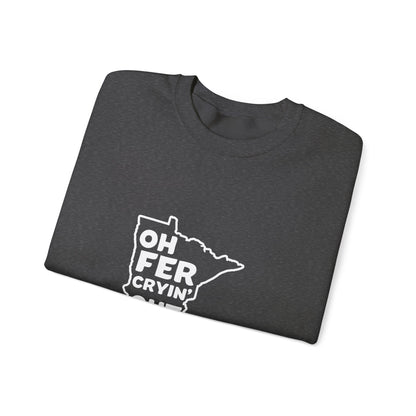 Oh Fer Cryin Out Loud Minnesota crewneck sweatshirt - product view 15