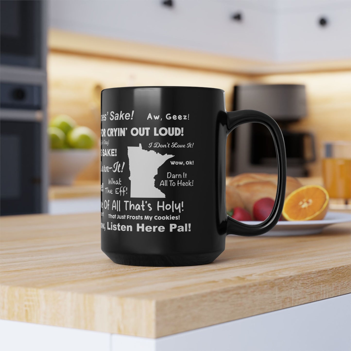 Angry and Passive Aggressive Minnesota Sayings Coffee Mug (Black 15oz)