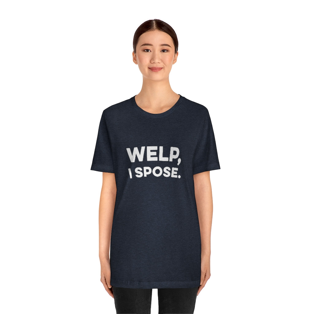 Welp, I Spose Minnesota Goodbye T-Shirt (Unisex) - Ope Life