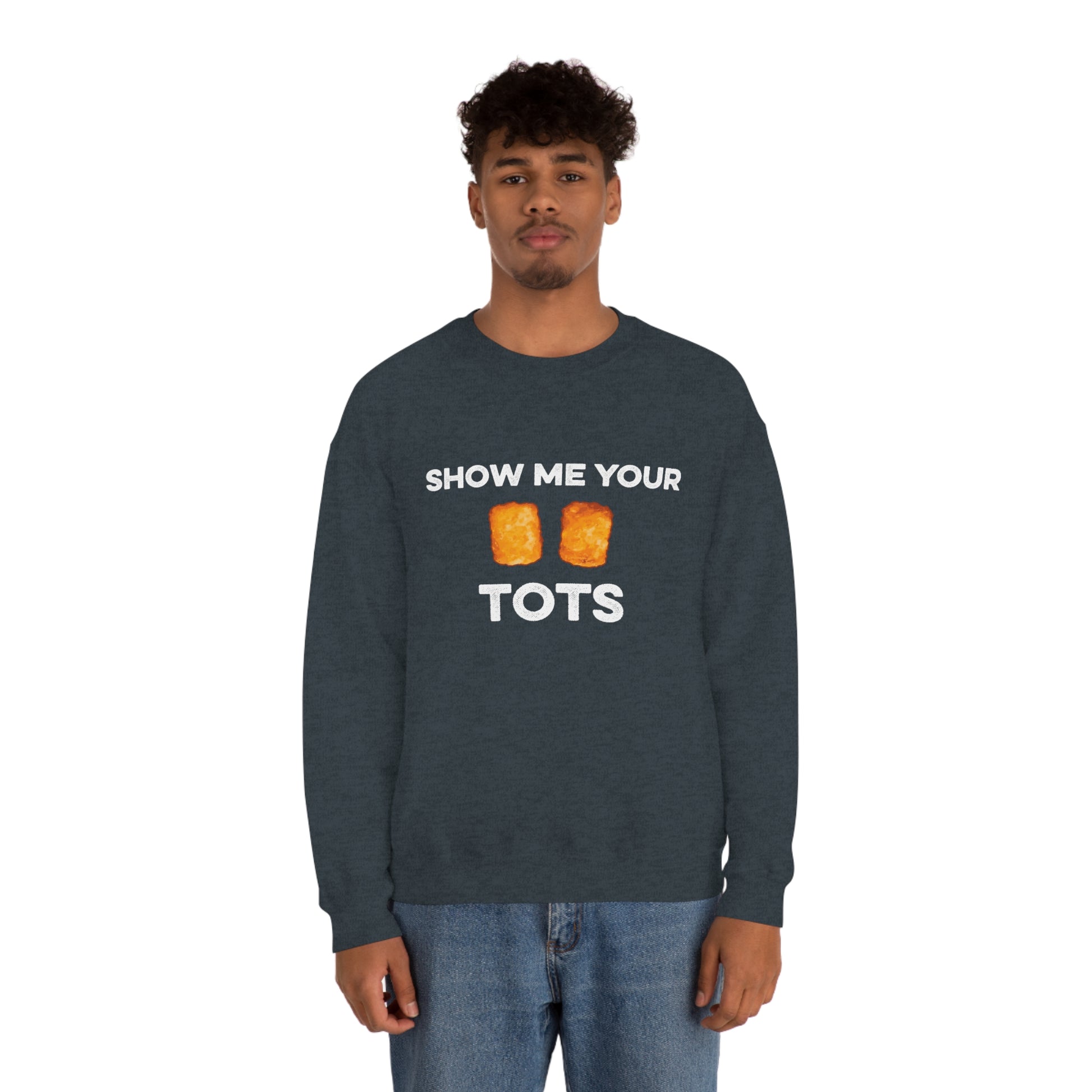 Show Me Your Tots - Funny Tater Tots Unisex Crewneck Sweatshirt - Ope Life