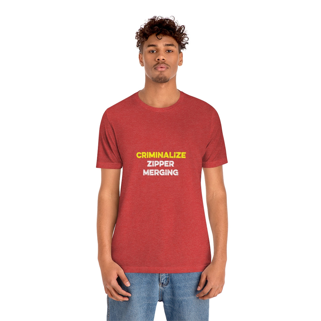 Criminalize Zipper Merging T-Shirt (Unisex) - Ope Life