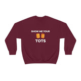 Show Me Your Tots - Funny Tater Tots Unisex Crewneck Sweatshirt - S / Maroon - Ope Life
