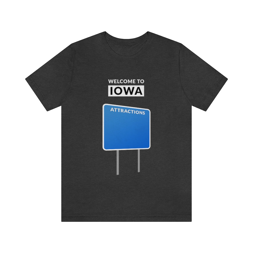 Welcome To Iowa - Blank Attractions Sign - Unisex T-Shirt - Dark Grey Heather / S - Ope Life
