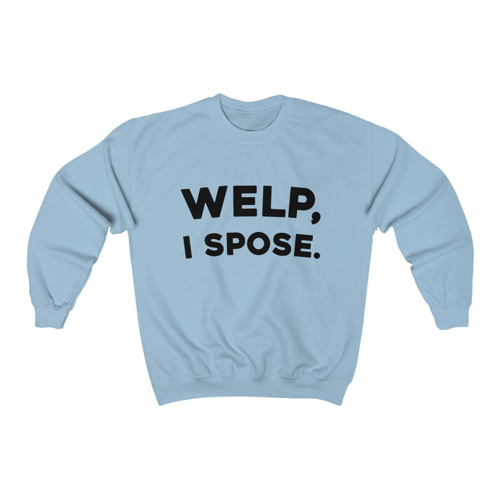 Welp, I Spose Minnesota Goodbye Crewneck Sweatshirt (Unisex) - S / Light Blue - Ope Life