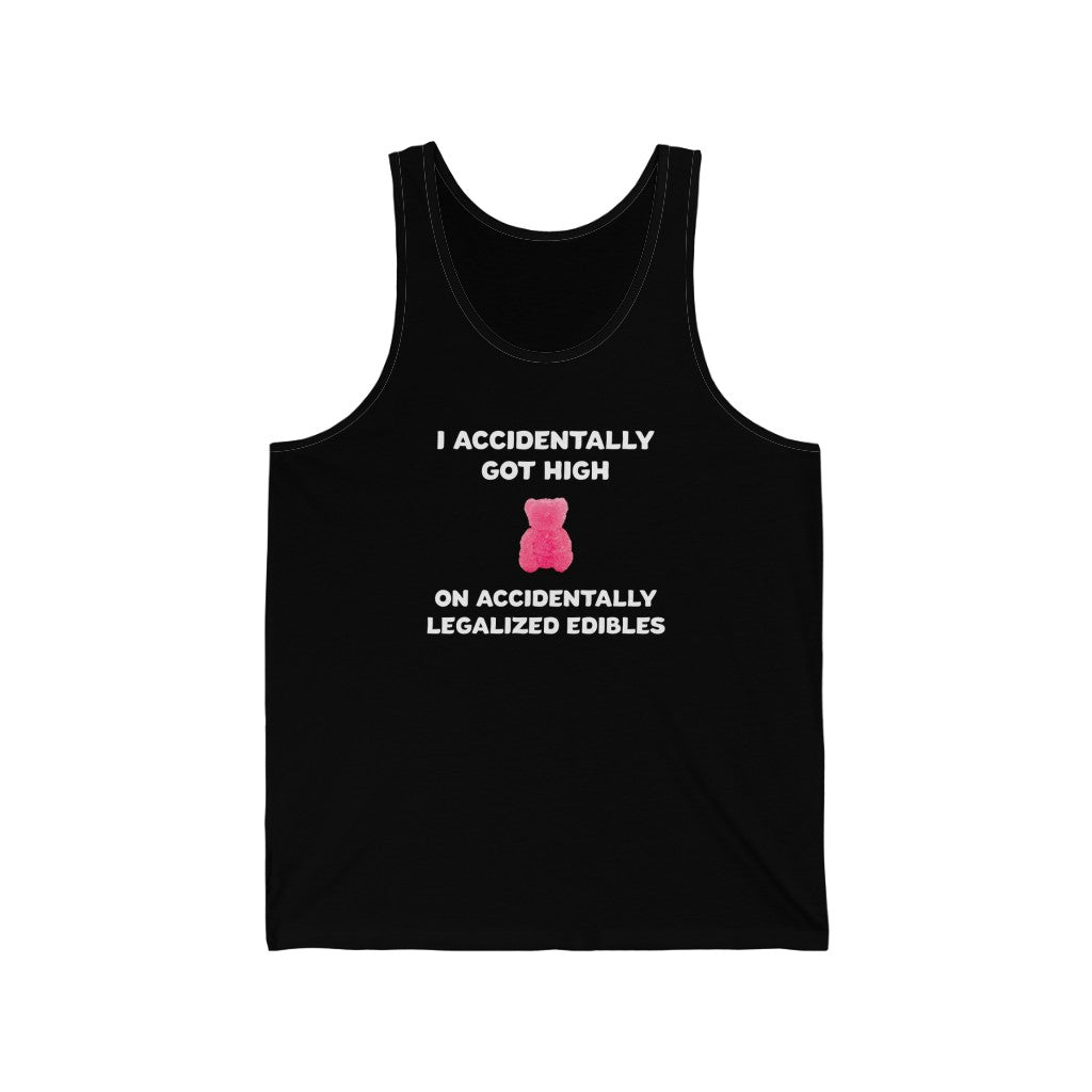 I Accidentally Got High On Accidentally Legalized Edibles Tank Top - XS / Black - Ope Life