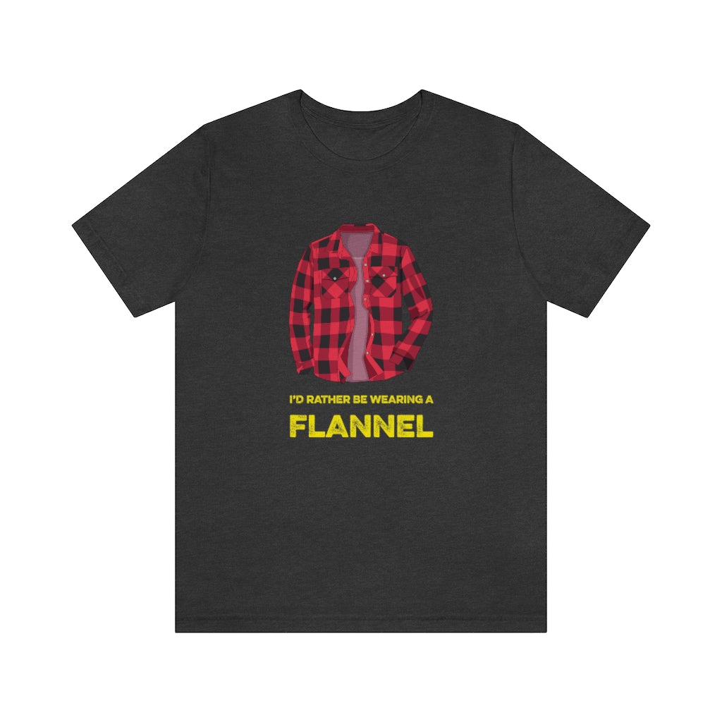 I'd Rather Be Wearing a Flannel - Unisex T-Shirt - Dark Grey Heather / S - Ope Life
