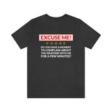 Excuse Me - Do You Have a Moment To Complain About The Weather - Unisex T-Shirt - Dark Grey Heather / S - Ope Life