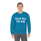 Talk Ely To Me - Minnesota Crewneck Sweatshirt - Unisex - Ope Life