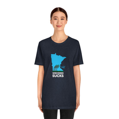 Wisconsin Sucks - Blowing Windy Trees Minnesota Unisex T-Shirt - Ope Life