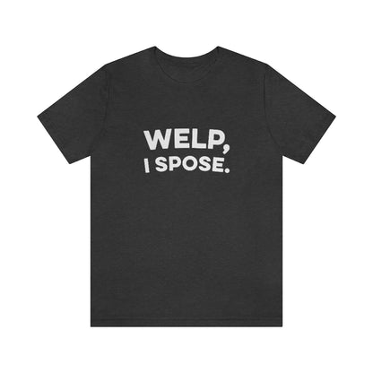 Welp, I Spose Minnesota Goodbye T-Shirt (Unisex) - Ope Life