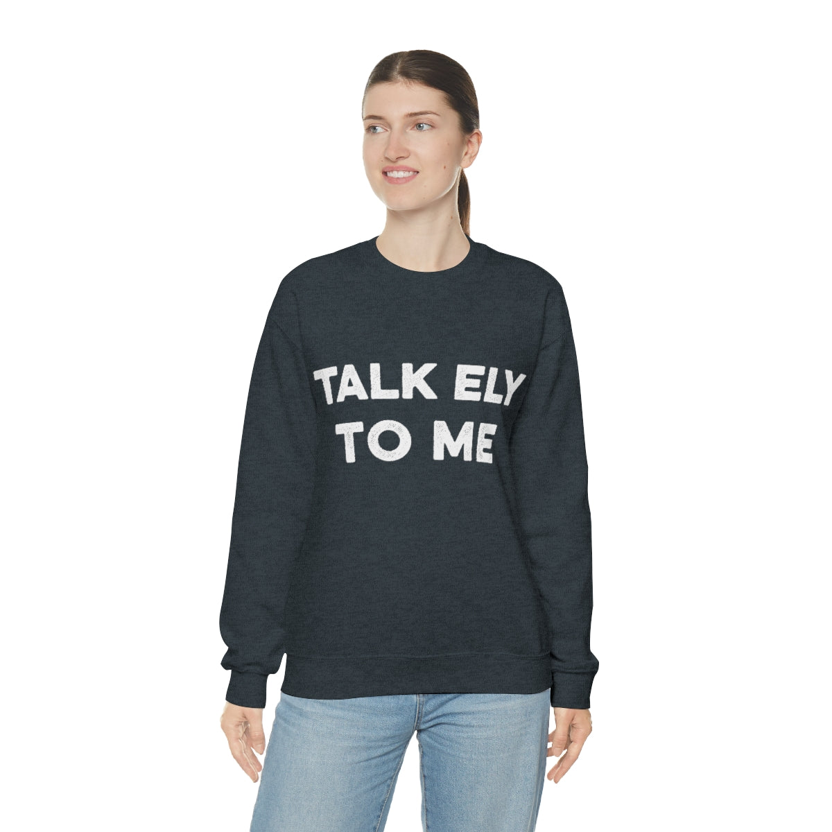 Talk Ely To Me - Minnesota Crewneck Sweatshirt - Unisex - Ope Life