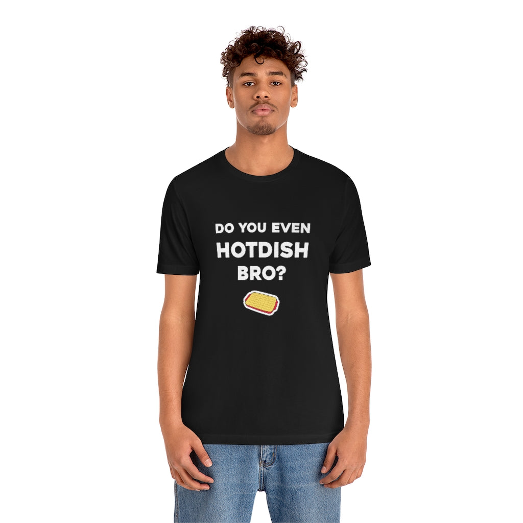 Do You Even Hotdish Bro? Minnesota T-Shirt (Unisex) - Ope Life