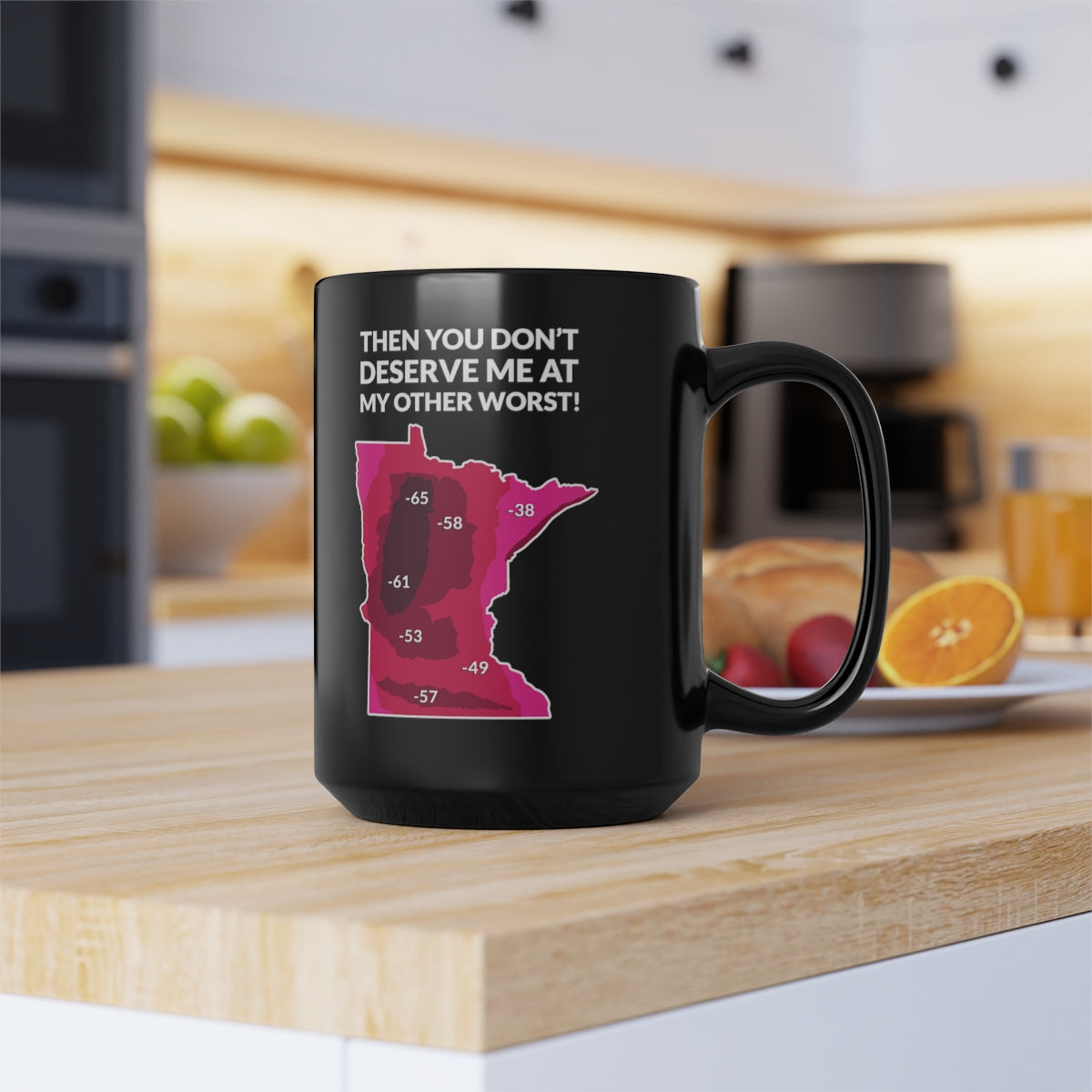 If You Can't Handle Me At My Worst - Funny Minnesota Weather Coffee Mug - Black - 15oz - Ope Life