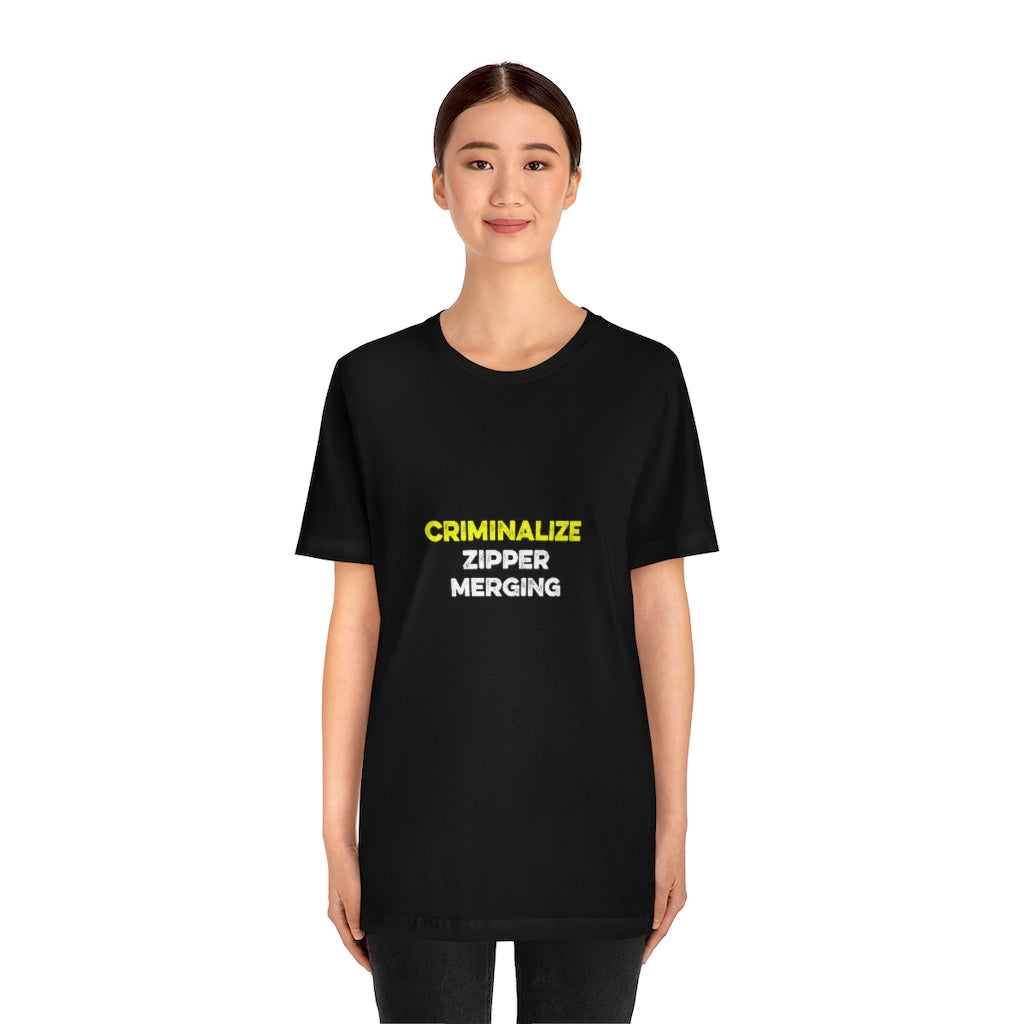 Criminalize Zipper Merging T-Shirt (Unisex) - Ope Life