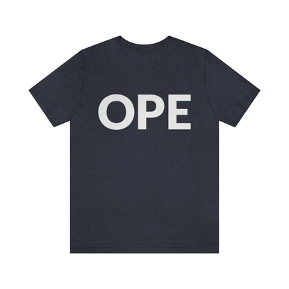 Ope, let me just sneak past you there (front/back) Unisex T-Shirt - Heather Navy / S - Ope Life