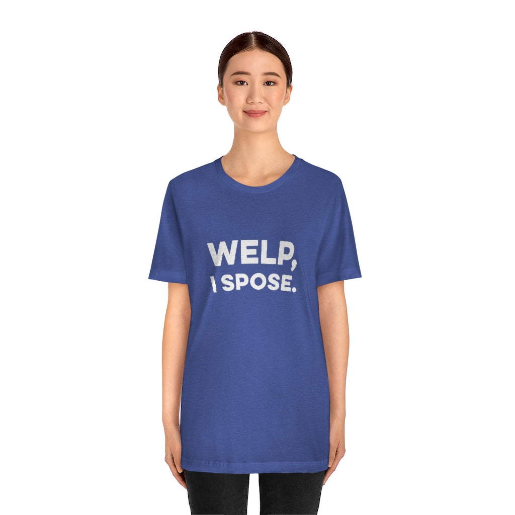 Welp, I Spose Minnesota Goodbye T-Shirt (Unisex) - Ope Life