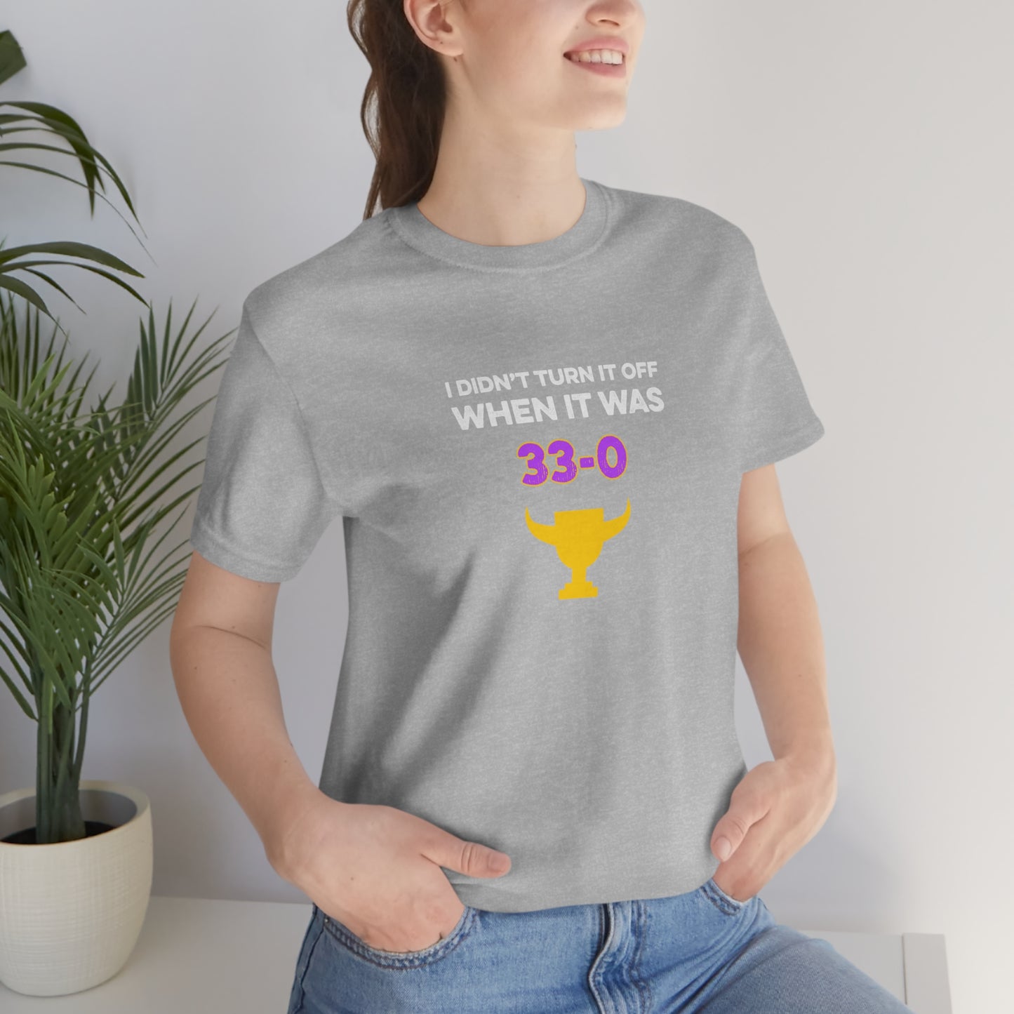 I Didn't Turn It Off When It Was 33-0 Minnesota Vikings Unisex T-Shirt - Ope Life