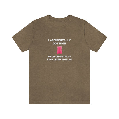 I Accidentally Got High On Accidentally Legalized Edibles T-Shirt (Unisex) - Heather Olive / S - Ope Life