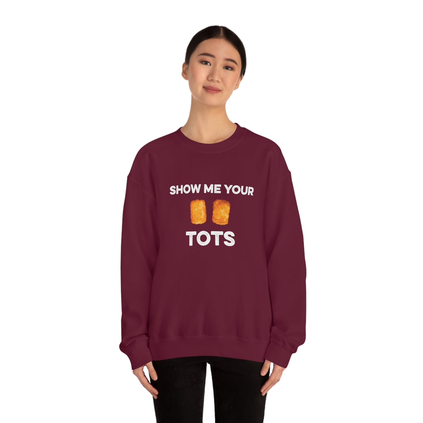 Show Me Your Tots - Funny Tater Tots Unisex Crewneck Sweatshirt - Ope Life