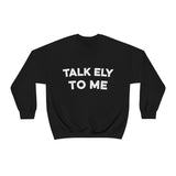 Talk Ely To Me - Minnesota Crewneck Sweatshirt - Unisex - S / Black - Ope Life