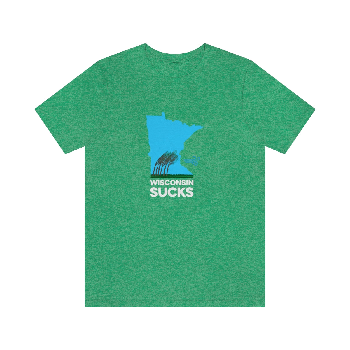 Wisconsin Sucks - Blowing Windy Trees Minnesota Unisex T-Shirt - Heather Kelly / S - Ope Life