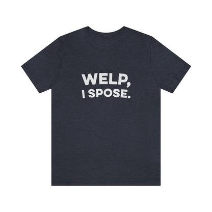 Welp, I Spose Minnesota Goodbye T-Shirt (Unisex) - Heather Navy / S - Ope Life