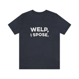 Welp, I Spose Minnesota Goodbye T-Shirt (Unisex) - Heather Navy / S - Ope Life