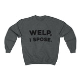 Welp, I Spose Minnesota Goodbye Crewneck Sweatshirt (Unisex) - S / Dark Heather - Ope Life