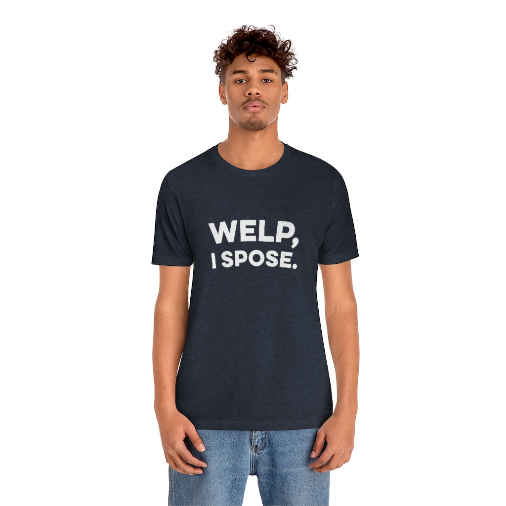 Welp, I Spose Minnesota Goodbye T-Shirt (Unisex) - Ope Life