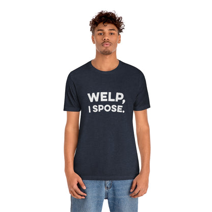 Welp, I Spose Minnesota Goodbye T-Shirt (Unisex) - Ope Life