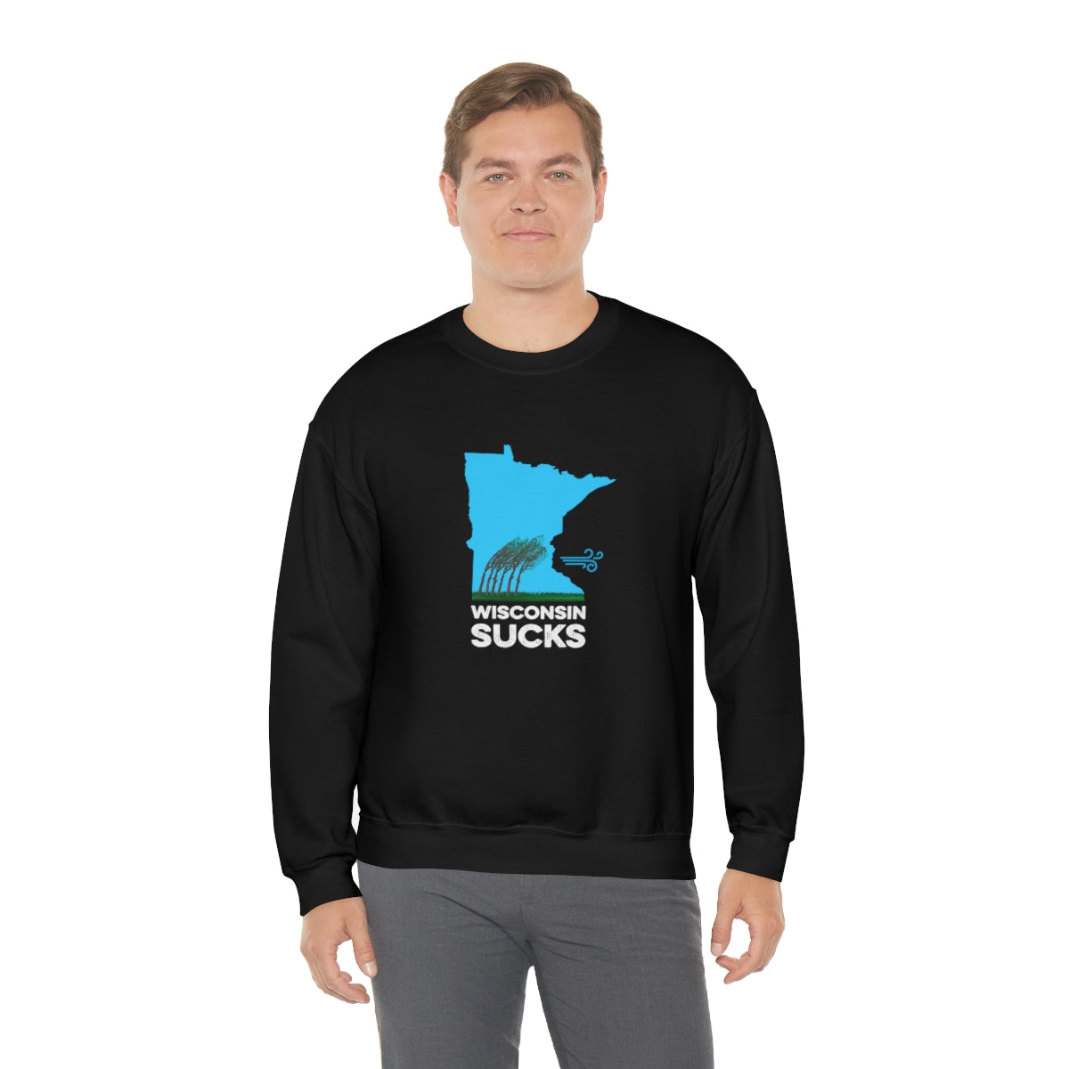 Wisconsin Sucks - Blowing Windy Trees Minnesota Crewneck Sweatshirt - Unisex - Ope Life