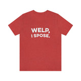 Welp, I Spose Minnesota Goodbye T-Shirt (Unisex) - Heather Red / S - Ope Life