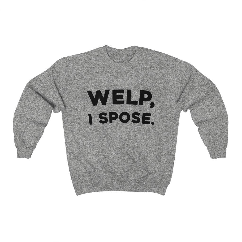 Welp, I Spose Minnesota Goodbye Crewneck Sweatshirt (Unisex) - S / Sport Grey - Ope Life