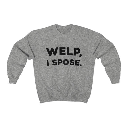 Welp, I Spose Minnesota Goodbye Crewneck Sweatshirt (Unisex) - S / Sport Grey - Ope Life