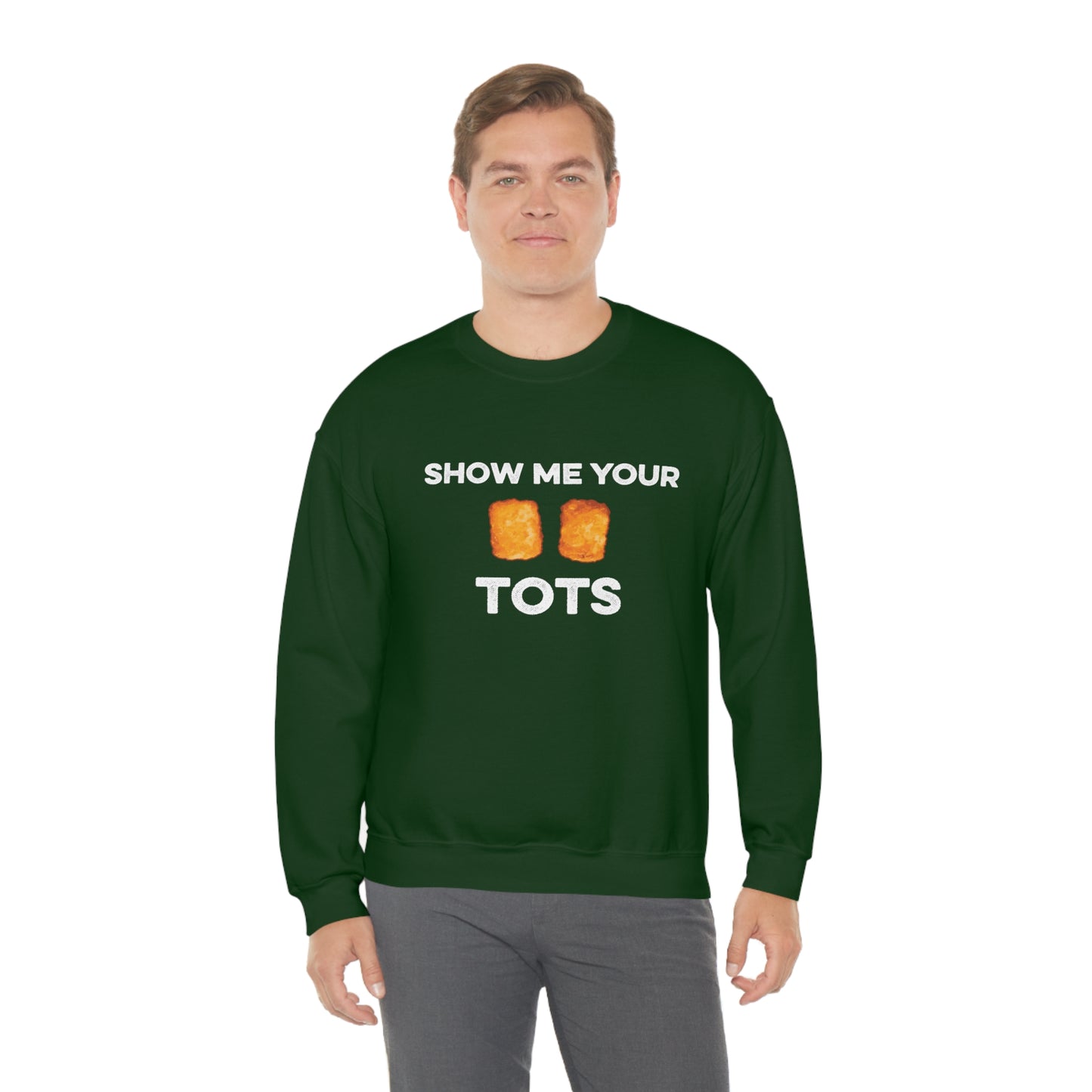 Show Me Your Tots - Funny Tater Tots Unisex Crewneck Sweatshirt - Ope Life