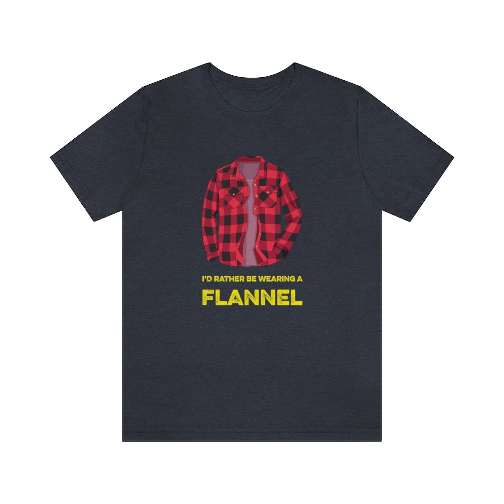I'd Rather Be Wearing a Flannel - Unisex T-Shirt - Heather Navy / S - Ope Life
