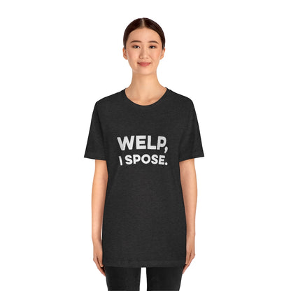 Welp, I Spose Minnesota Goodbye T-Shirt (Unisex) - Ope Life