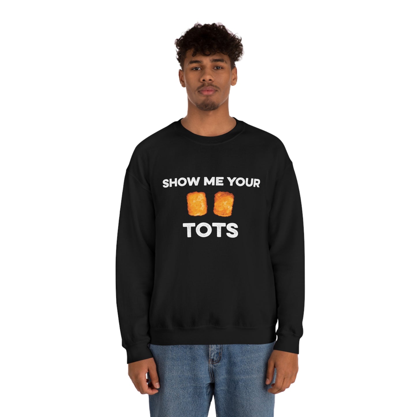 Show Me Your Tots - Funny Tater Tots Unisex Crewneck Sweatshirt - Ope Life