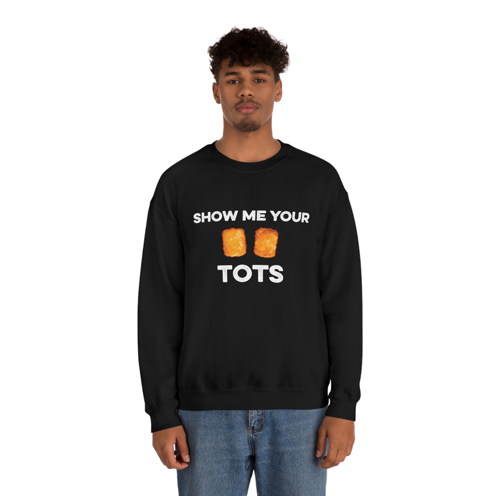 Show Me Your Tots - Funny Tater Tots Unisex Crewneck Sweatshirt - Ope Life
